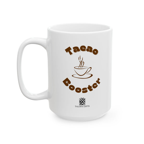 Taeao Booster - Ceramic Mug, (11oz, 15oz)