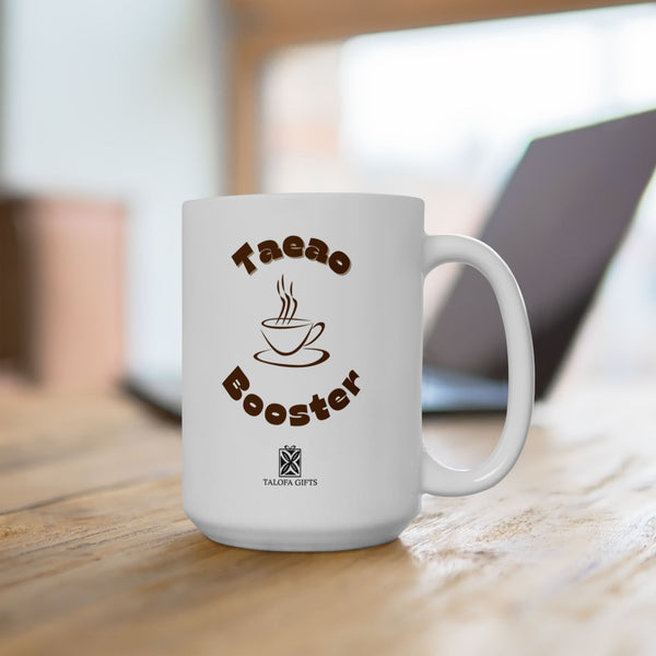 Taeao Booster - Ceramic Mug, (11oz, 15oz)